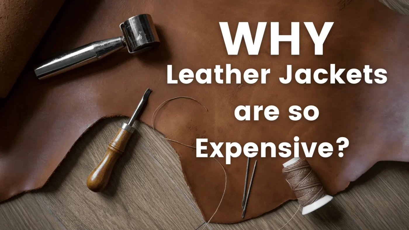 why are leather jackets are so expensive?